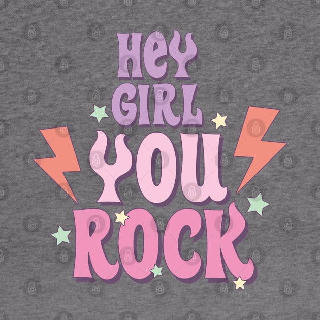 Hey Girl You Rock by Happii Pink